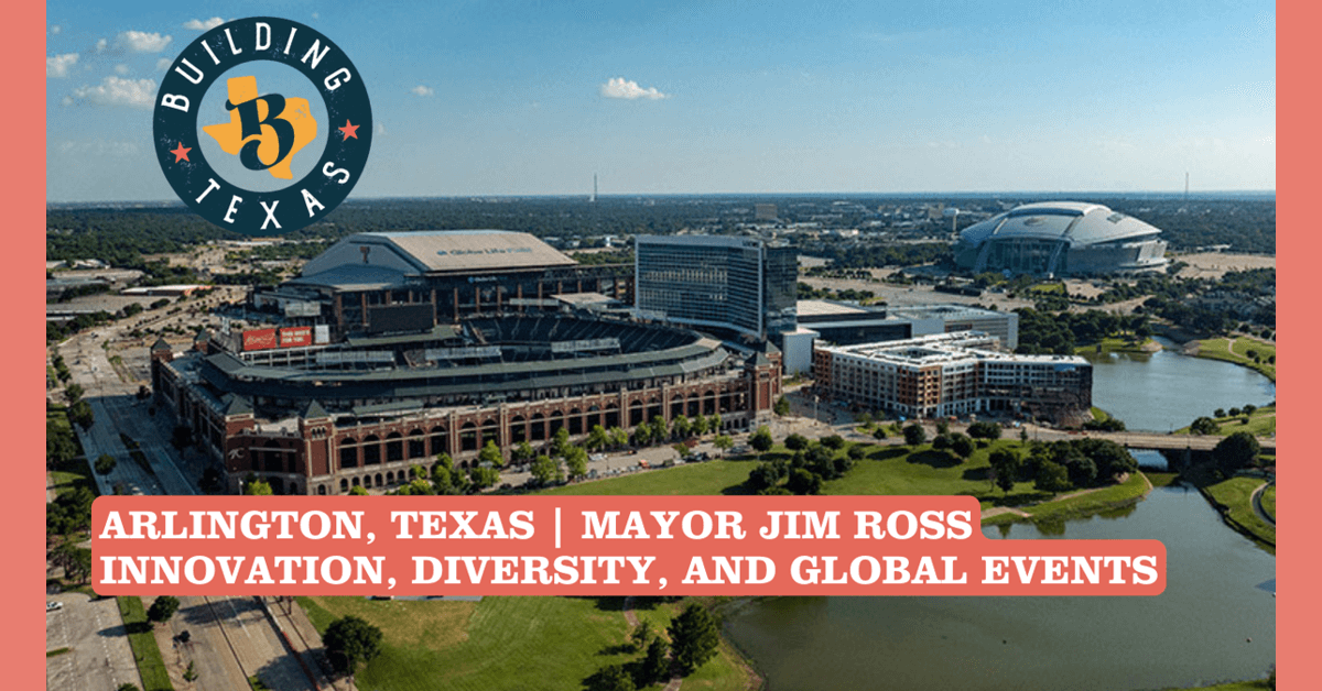 Le maire d'Arlington Jim Ross présente la stratégie de croissance tournée vers l'avenir de la ville dans The Building Texas Show