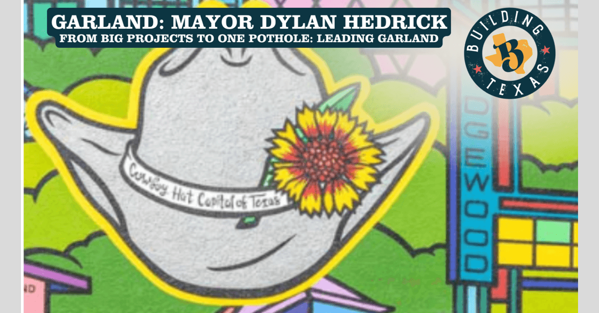 Le maire Dylan Hedrick expose sa vision pour l'avenir de Garland dans l'émission Building Texas