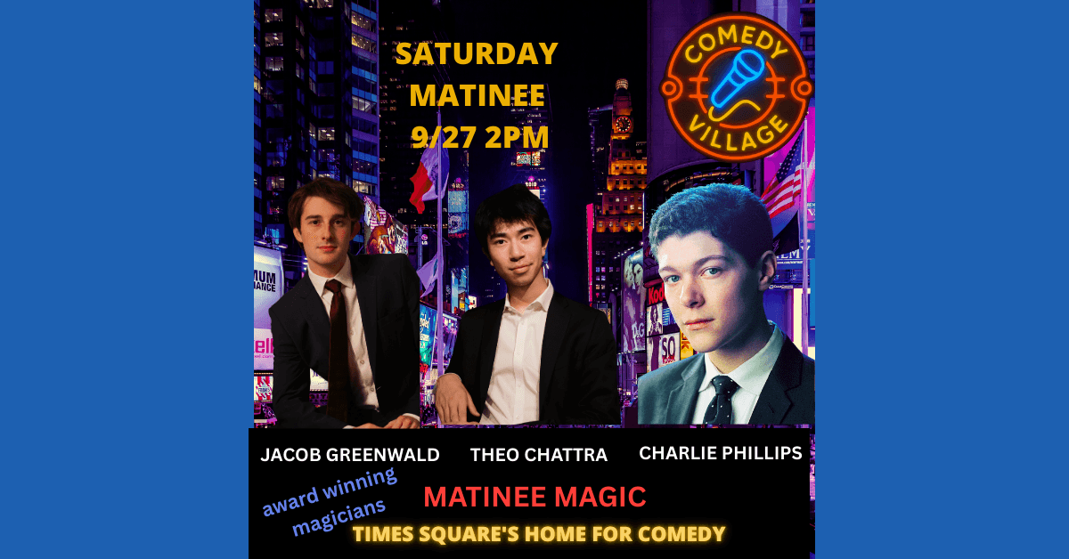 Comedy Village lance Matinee Magic avec trois magiciens new-yorkais d'exception