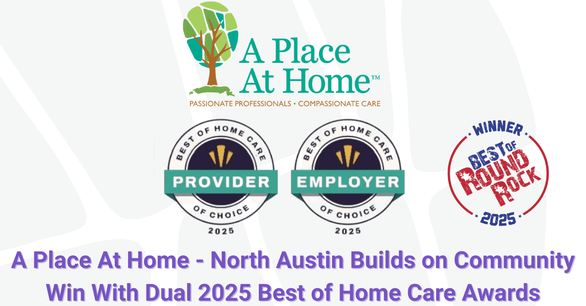 A Place At Home - North Austin décroche une double reconnaissance nationale pour la qualité des soins et la culture d'entreprise