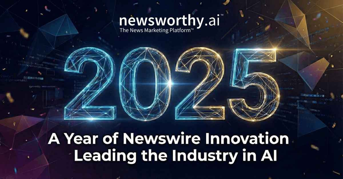 Newsworthy.ai annonce une année 2025 marquante avec des innovations en matière de communiqués de presse pilotés par l'IA et un réseau de distribution élargi