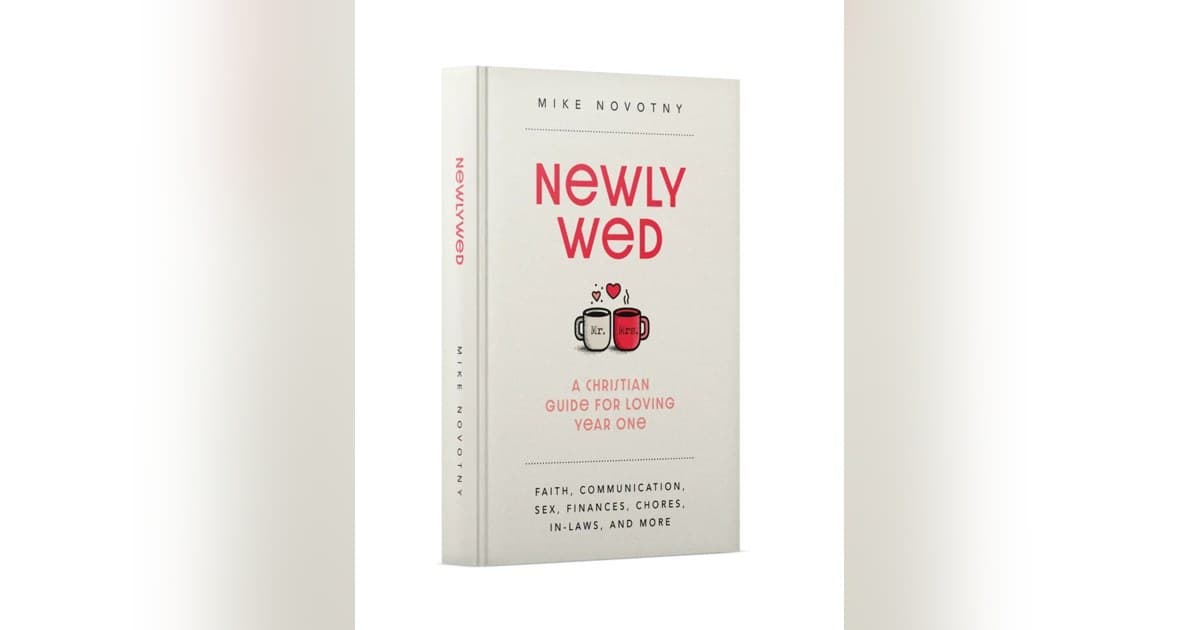 Le nouveau livre du pasteur Mike Novotny, « Newlywed », offre des conseils chrétiens pour la première année de mariage