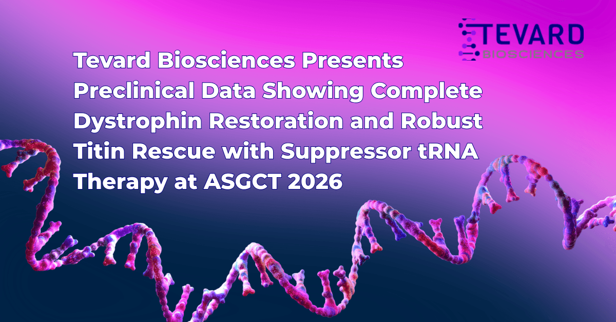 Tevard Biosciences rapporte une restauration complète de la dystrophine et un sauvetage robuste de la titine grâce à la thérapie par ARNt suppresseur à l'ASGCT 2026
