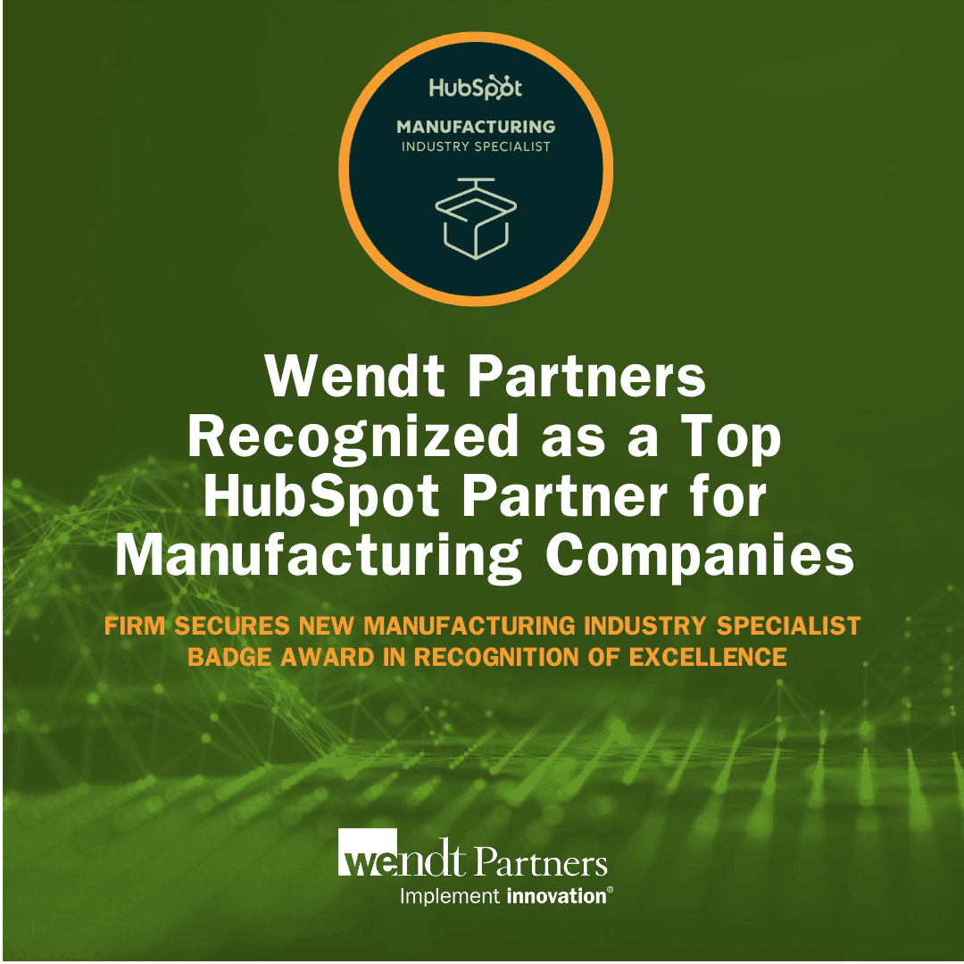 Wendt Partners obtient la reconnaissance de spécialiste de l'industrie manufacturière HubSpot