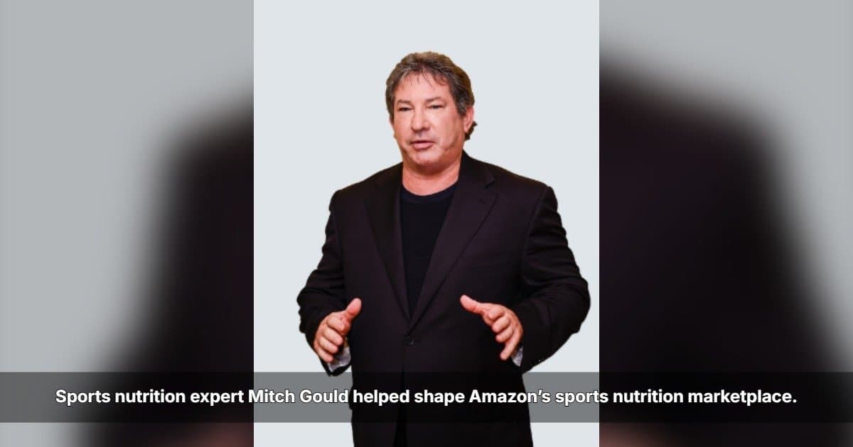 Mitch Gould, vétéran de la distribution, détaille l'évolution de la catégorie nutrition sportive d'Amazon et les défis pour les marques modernes