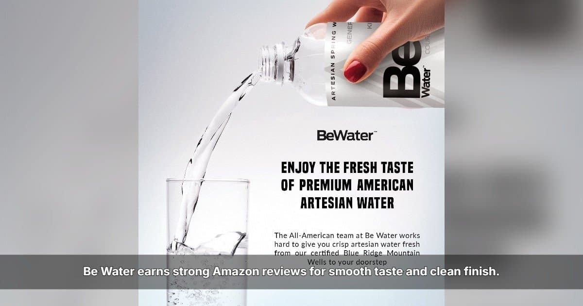 Be Water reçoit des critiques élogieuses sur Amazon pour son goût d'eau de source artésienne américaine
