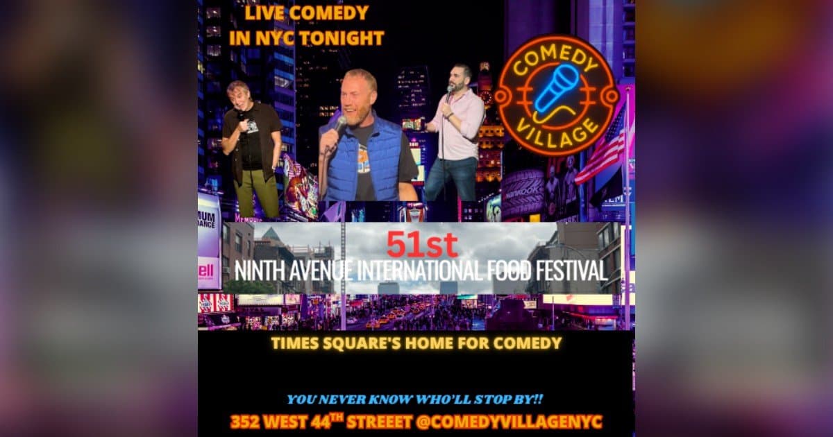 Comedy Village apporte le stand-up en direct au Festival international de la gastronomie de la Neuvième Avenue à Times Square et Hell's Kitchen