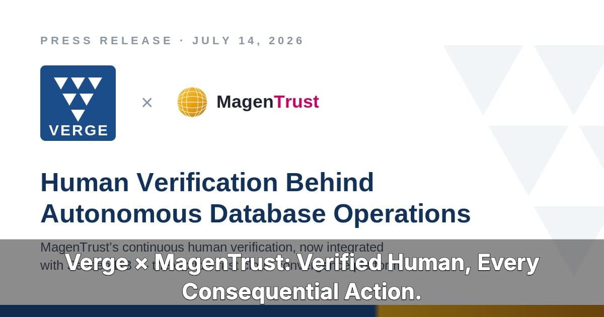 Verge Technologies intègre MagenTrust pour garantir une supervision humaine dans les opérations autonomes de bases de données