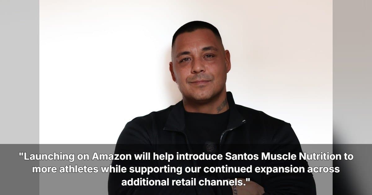 Santos Muscle Nutrition prévoit un lancement sur Amazon aux États-Unis