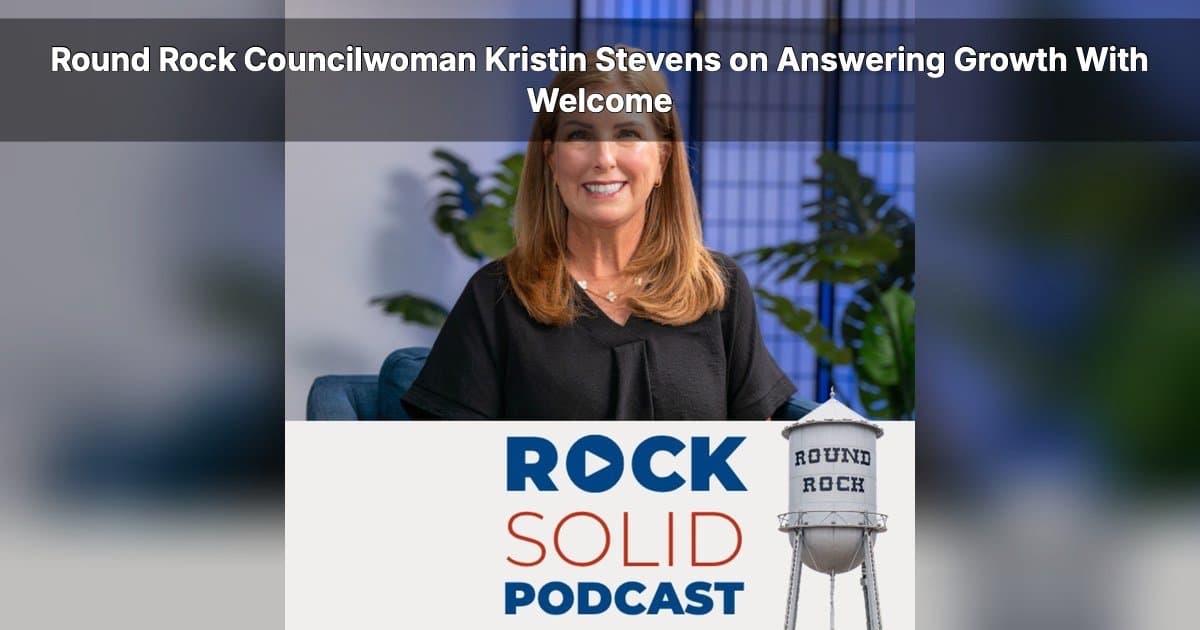 Kristin Stevens évoque la croissance et le service de Round Rock dans le podcast Rock Solid