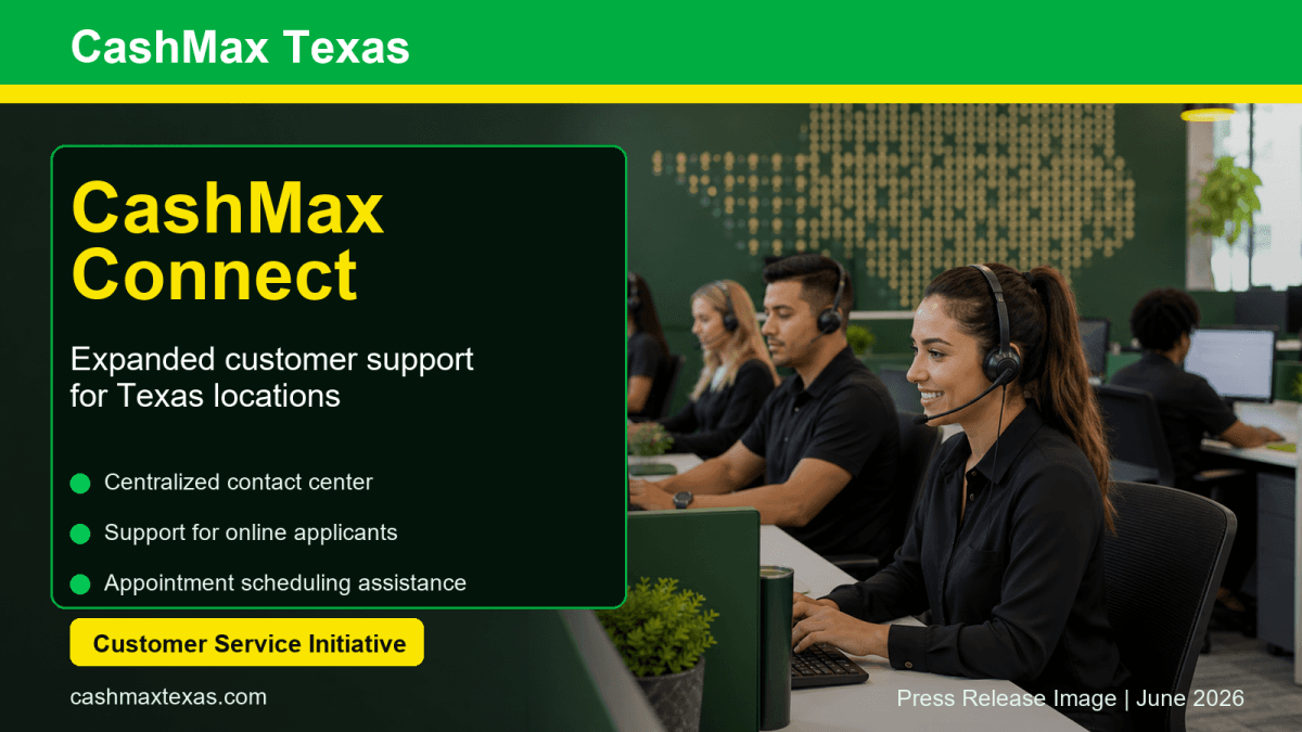 CashMax étend son service client avec CashMax Connect dans tout le Texas