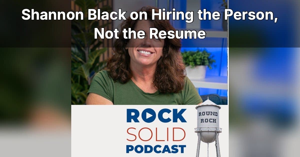 Shannon Black, présidente de SCORE Austin, partage ses stratégies de recrutement pour les petites entreprises sur le podcast Rock Solid